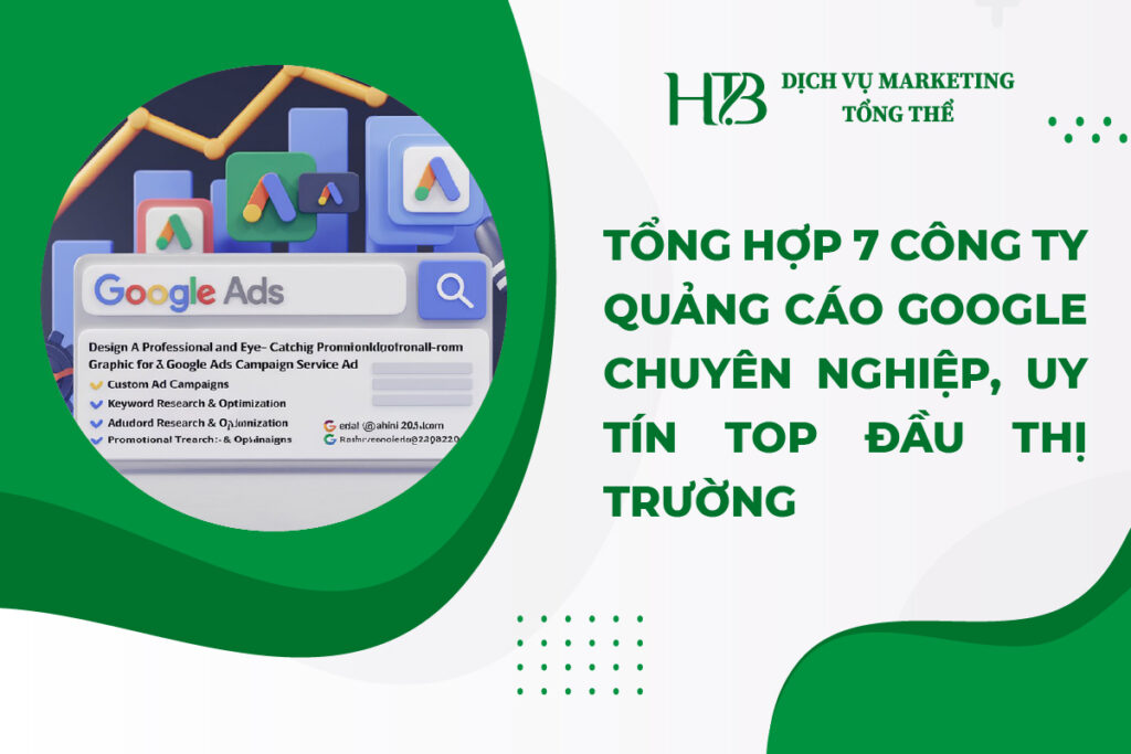 Tổng Hợp 7 Công Ty Quảng Cáo Google Chuyên Nghiệp, Uy Tín Top Đầu Thị Trường